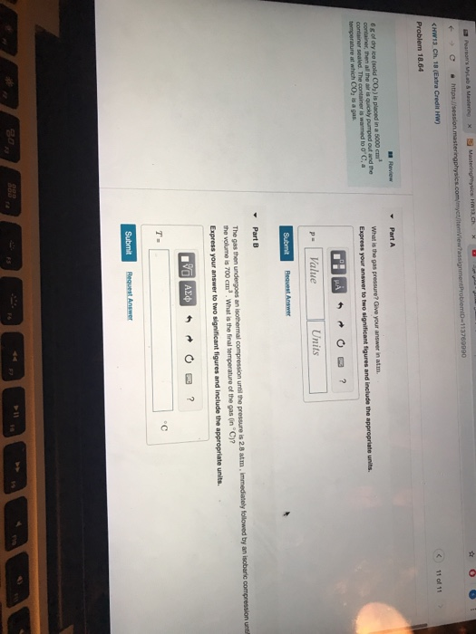 CHW13 Ch. 18 (Extra Credit HW) 11 of 11 4 Problem 18.64 6 g of dry ice (solid CO.) is placed in a 5000 cm What is the gas pre