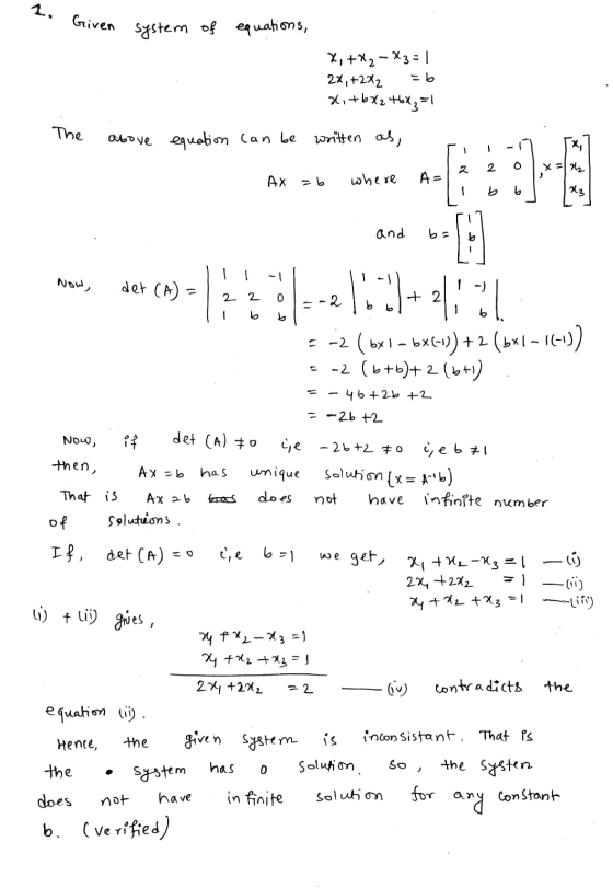 1. Given system of equations, X, +x2 - X3=1 22, +222 - b x,+bX2 tbx3=1 The above equation can be aryen ) 2 2 x=122 AX -b wher