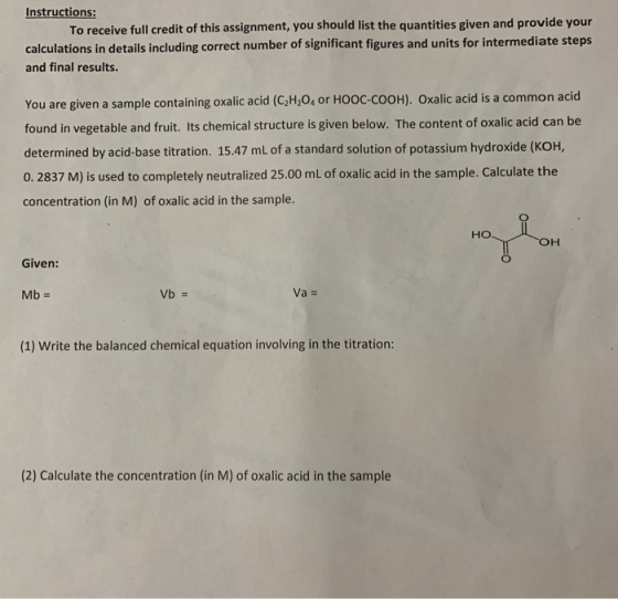 Instructions: To receive full credit of this assignment, you should list the quantities given and provide your calculations i