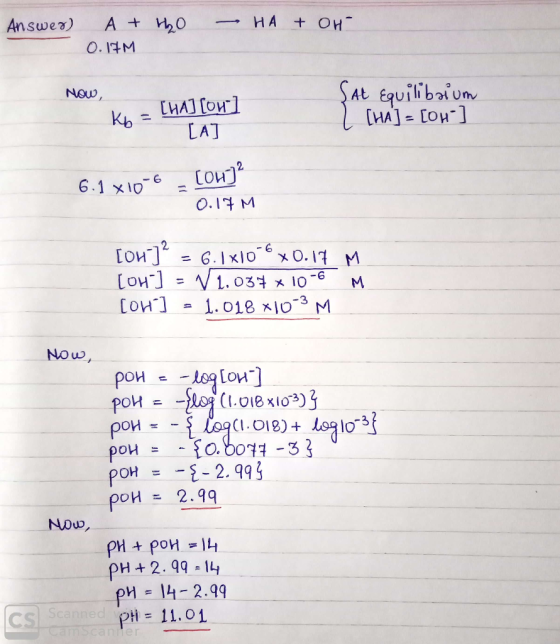 Answer) A+ 20 НА + Он O. IM SAt Equilibaium HA] - LoH- NOw, HAJ Co LAT Кь Couj2 6.1 x10 O.I M Гон72 [oH=1.o3 x 10 [он] 6 6.Ix