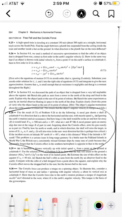 . AT&T. 2:59 PM @ 57% ☺ ☺ ☺ Q a 364 Chapter 9 Mechanics in Noninertial Frames SECTION Free Fall and the Coriolis Force 9.25.