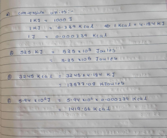 * conversion IKJ = IKI IJ = units :- 1000 I 0-239 kcal 0.000239 kcal - 1 kcal = 4.184 kJ @ 525 kJ = 525 x 103 Joules - 5-25 X
