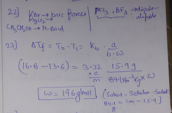 22] KBr boric MgCl2 CH CHLOH H-Bond bric forces Paz , BF3 dipole- dipole a b.w 23] ATf = To-Ti= b (16.8-13-6) = 3.32 3.32 15.