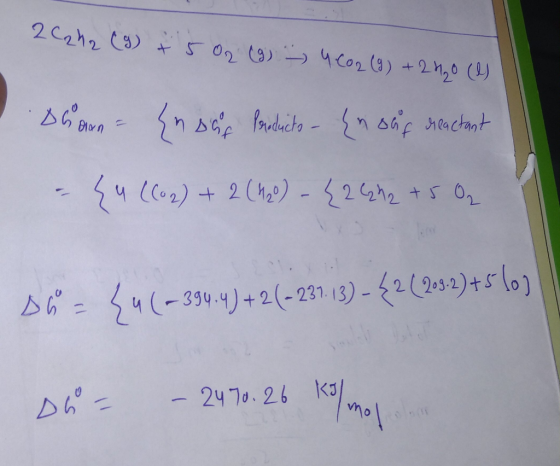 2C2h2 (9) + 5 O2 (g) - 4 Co2 (9) + 2 420 (e) Dharan = {n sur Products - {n our reactant - {u (CO2) + 2 (42) - {2 (2h2 + 5 O₂