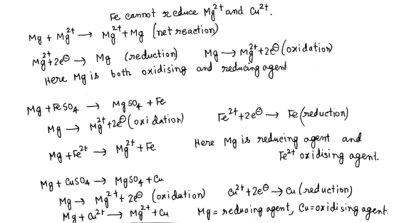 - Fe cannot reduce Might and cult. Mg + mgt mg + mg (net reaction) Mgt zeo - Mg (reduction) mg M3 +260 (oxidation) Here Mg is
