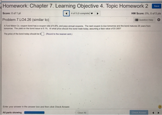 Homework: Chapter 7. Learning Objective 4. Topic Homework 2 save Score: 0 of 1 pt 4 of 5 (0 complete) HW Score: 0%, 0 of 5 pt