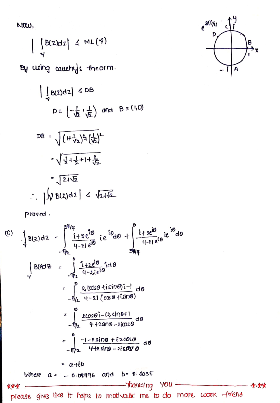 NOW, 311/4 e D | Blzydz! < M1 (9) B By using cauches theorm. iA 862)dz] <DB Lite) DE and B = (1,0) DB JCH)4 (4) -V+&+1+ ša •