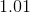1.01