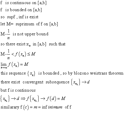 f is continuous on [a,b)] f is bounded on [a,b] so supf, inf is exist let M- suprimum of f on [a,b] M is not upper bound so t