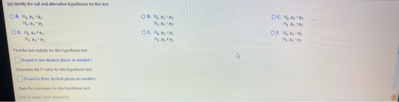 (a) Identity the noll and alternative hypotheses for this test On Hy hh OBH, H, OEM ос. н. HA OF H2 OD. Hy Find the test fo
