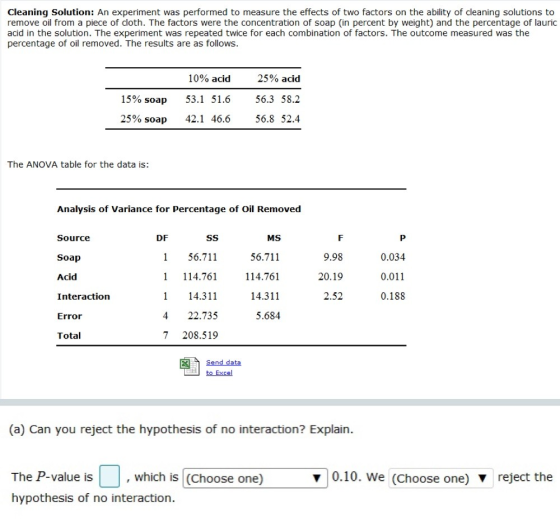 Cleaning Solution: An experiment was performed to measure the effects of two factors on the ability of cleaning solutions to