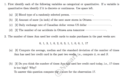 1. First identify each of the following variables as categorical or quantitative. If a variable is quantitative then identify
