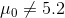 \mu_0\neq5.2