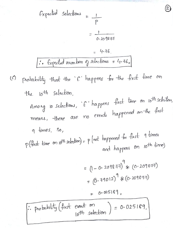 xpeubd Selecbons num be pa that the hap the Arst bme on the loth Selection ens fist nean, -thexe ase no events haprened on the frast 9 times, So, and happers on oth bme = 0-0, 2098 ) * (0, 2018 ) = O. 025119 ·Probability (Aut everton ニ 0. 025189 loth selection