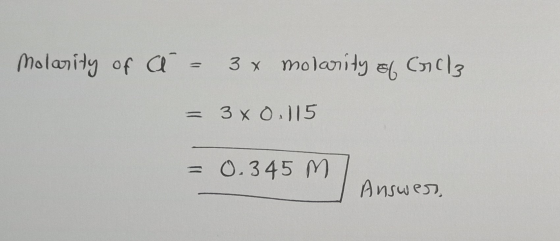 Molarity of = 3x molarity of Colla = 3x0. 115 = 0.345 M Answer,