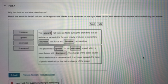 Part A Why this isnt so, and what does happen? Match the words in the left column to the appropriate blanks in the sentences