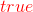 {\color{Red} true}
