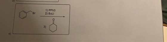 1) PPh3 2) Buli