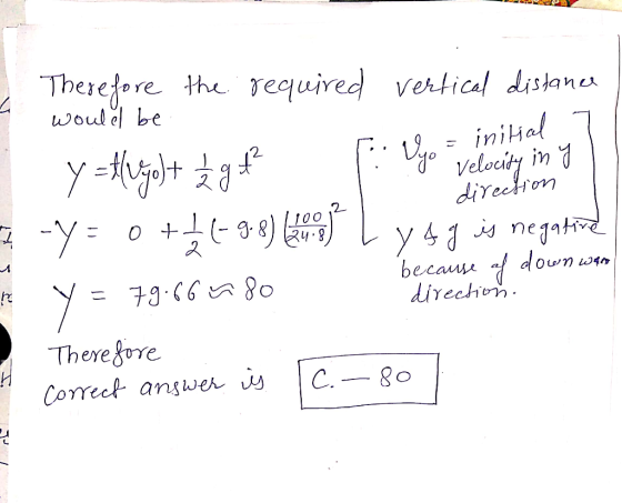 LO .: initial - Therefore the required vertical distance would be y = +)+ 2gf Pi Vy velocity in y I-Y = 0 +4C-9-3) 20 Lysg is