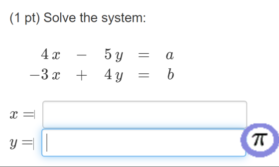 | (1 pt) Solve the system: 4℃ - 5y = a -3 + 4 = 6 ㅋㅋ