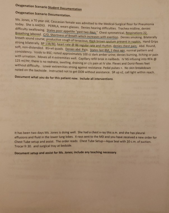 Oxygenation Scenario Student Documentation Oxygenation Scenario Documentation. Ms. Jones, a 70 year old, Caucasian female was