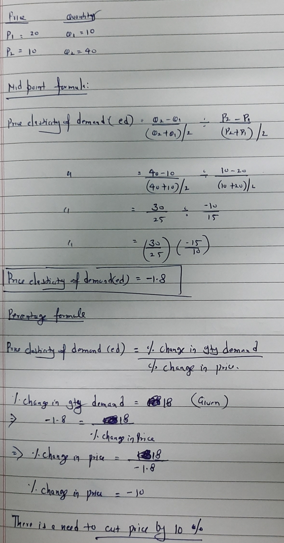 Price Quanhtay Pi: 200,= 10 PL = 10 42 = 40 20 Mid point formule: Pone elasticity of dement(ed) 02-01 (0-10)/2 - 12 - P. (Put