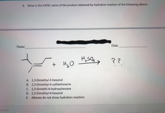 9. What is the IUPAC name of the product obtained by hydration reaction of the following alkene: Name Date tert two Husein ??
