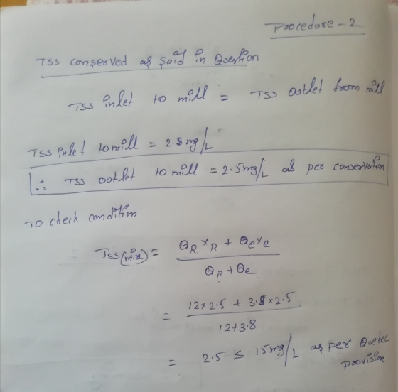 procedure - 2 TSS conserved as said in Question Tss outlet from all Tss inlet to mill Tss inlet tomill = 2.5 mg = 2.5 mg / rs