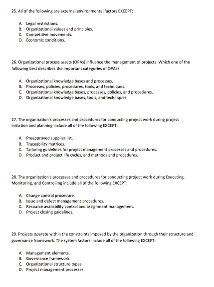 25. All af the following are external environmental factors EXCEPT: A Legal restrictions B. Organizational values and princip