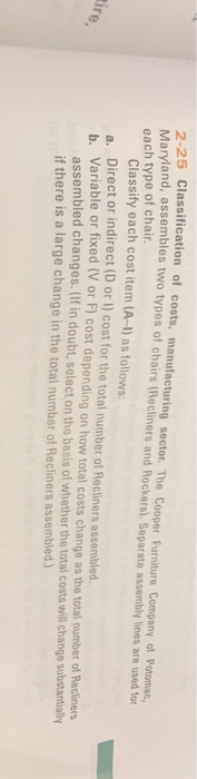 2-25 Classification of costs, manufacturing sector. The Cooper Furniture Company of Potomat, Maryland, assembles two types of