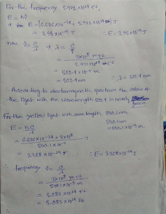 For the frequency 5.971x1019 5t, E- to E = (6.626 X10-34 x 5.372 x 10 11 ) I = 3.95 x 10-15 T : E=3.35 x 10-19 T nows da a= 8