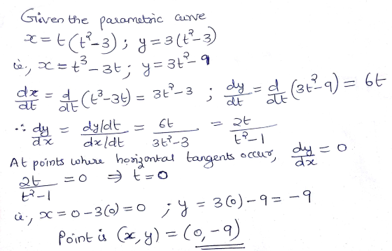 Given the parametric curve t=t(+3); y=3162-3) ce, X = t3-3t; y=3429 ale (-34) = 3t-3 ; deyd (34? q) = 65 = dyldt = 6t a t - d