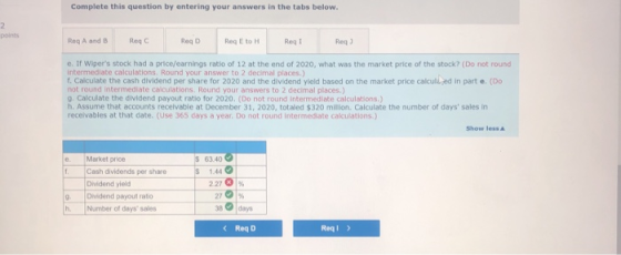 Complete this question by entering your answers in the tabs below. points Req Req A and B Req E to H Req C Req D Req I e. If