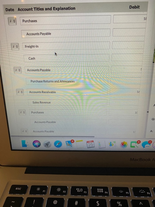 Date Account Titles and Explanation Debit Purchases Accounts Payable Freight-In Cash Accounts Payable Purchase Returns and Al