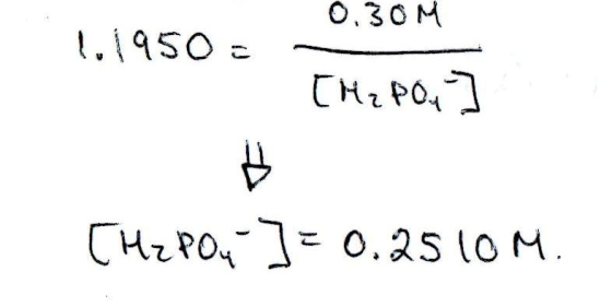 0. 30M 1.1950- [H₂ PO. (H₂PO4 ] = 0.2510 M.