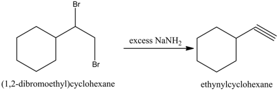 Olo
excess NaNH2
Br
(1,2-dibromoethyl)cyclohexane
ethynylcyclohexane
