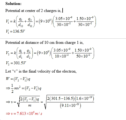 Solution Potential at center of 2 charges is 3.05x10-9 1.50x10-9 30x10*30x10 12 12 И 1365V Potential at distance of 10 cm fro