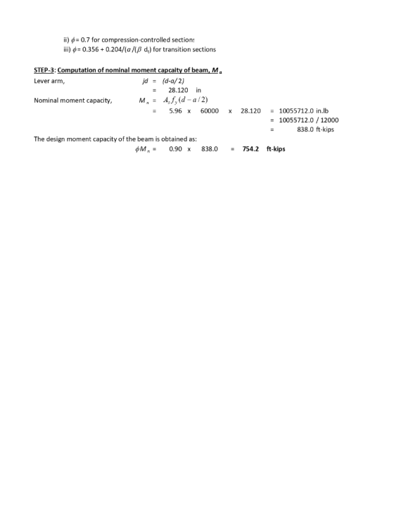 ii) iii) = 0.7 for compression-controlled section: = 0.356 + 0.204/(a / B d.) for transition sections STEP-3: Computation of