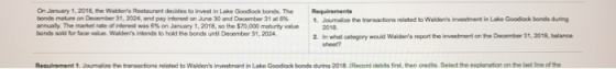 On January 1, 2016. The Walders Restaurant decides to invest in Lake Goodlock bonds. The bonde mature on December 31, 2024,
