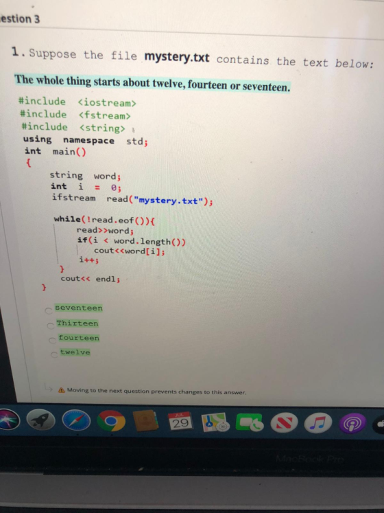 estion 3 1. Suppose the file mystery.txt contains the text below: The whole thing starts about twelve, fourteen or seventeen.
