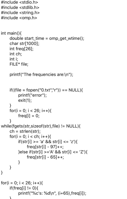 #include <stdio.h> #include <stdlib.h> #include <string.h> #include <omp.h> int main() { double start_time = omp_get_wtime();