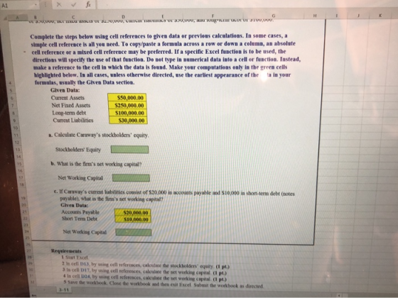 A1 G E D E Complete the steps below using cell references to given data or previous calculations. In some cases, a simple cel