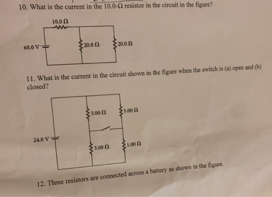 10. What is the current in the 10.0-Q resistor in the circuit in the figure? 10.00 60.0 V 20.0n 20.00 11. What is the current