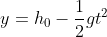 y = ho - gt