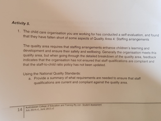 Activity 5 1. The child care organisation you are working for has conducted a self-evaluation, and found that they have falle