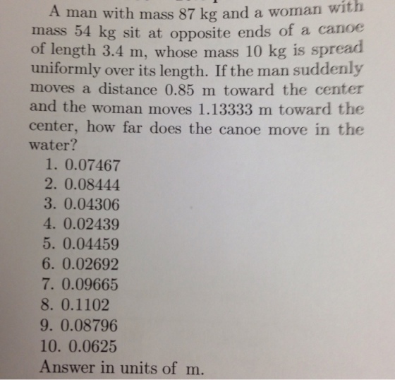 A man with mass 87 kg and a woman with mass 54 kg