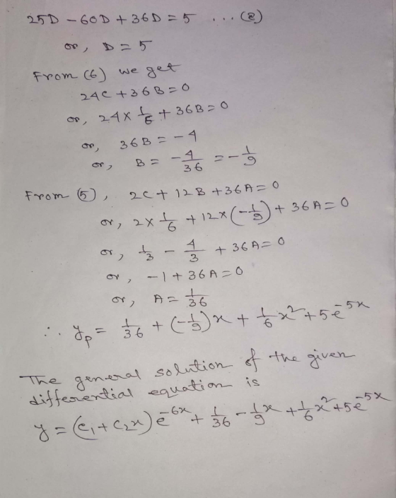 25D - 60D + 36 D = 5 ... (2) from (6) we get 240 +36 B=0 op, 24xt +3630 on, 36B = - 4 from 5 20+ 128 +36A=0 or, axt + 12x (-1