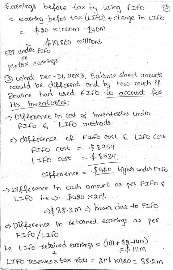 Earnings before tax by using fifo - earning befor tox (LIFO) + change in Liro $20 x1000m -1400 $19,860 millions unctor fifo E
