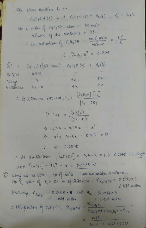 The given reaction is :- Cathy OH (9) - C3460 (9) + H₂ (9) Ke = 0.45. No. of moles of Caljon taken = 1.5 moles volume of the