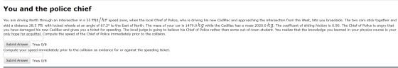 You and the police chief You are driving North through an intersection in a 55 mi/hr speed zone, when the local Chief of Poli